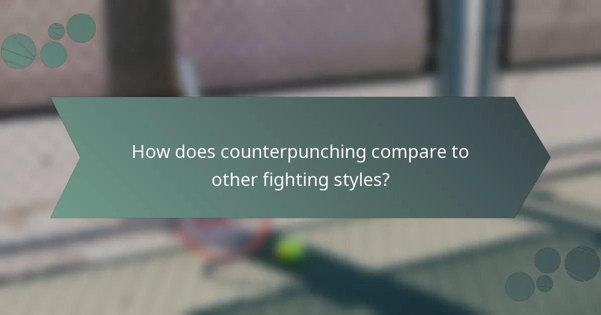 How does counterpunching compare to other fighting styles?