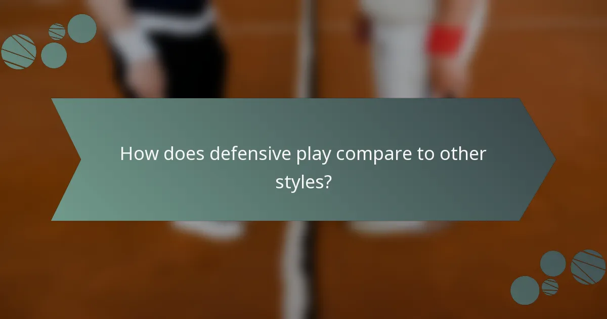 How does defensive play compare to other styles?