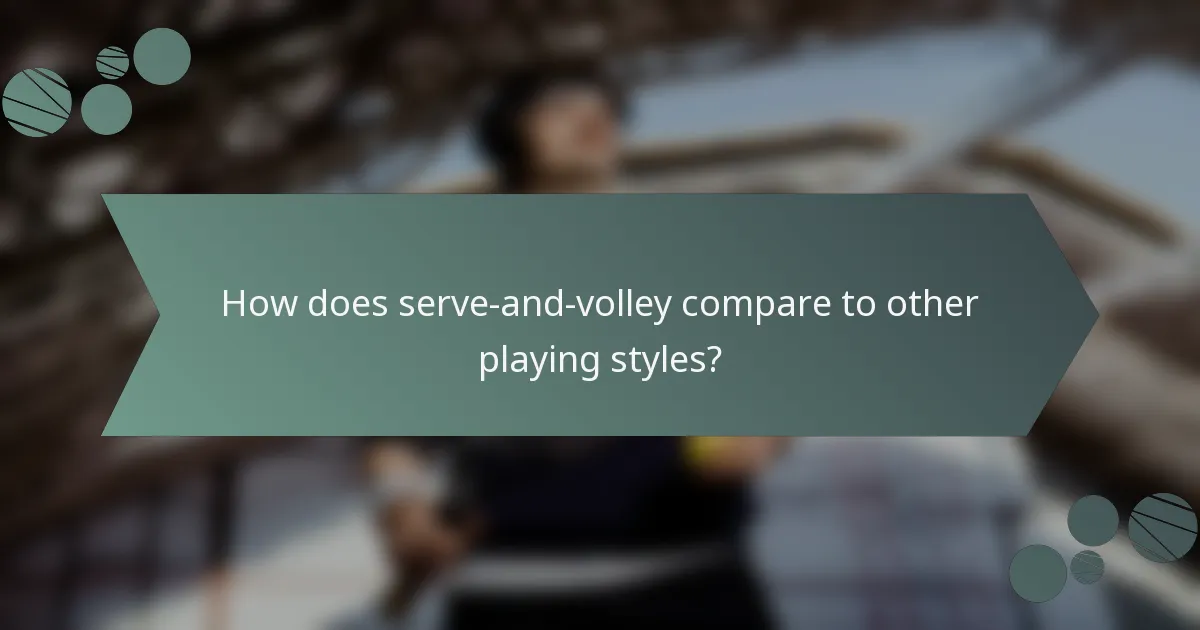 How does serve-and-volley compare to other playing styles?