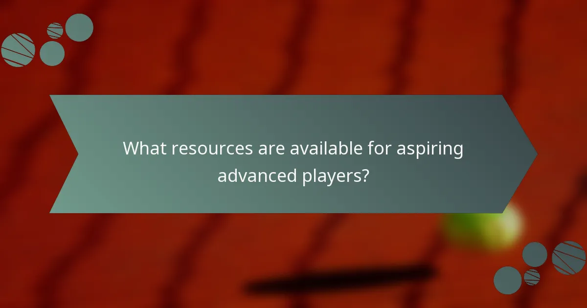 What resources are available for aspiring advanced players?