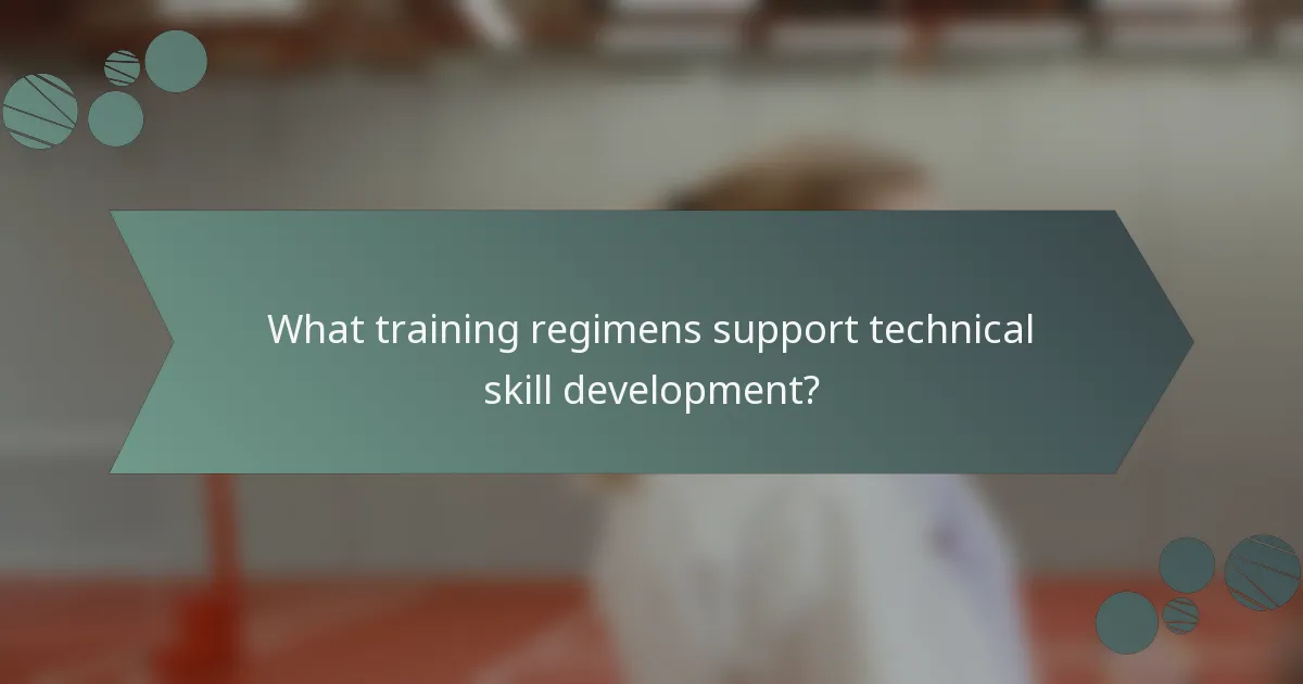 What training regimens support technical skill development?